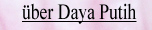 &uuml;ber Daya Putih